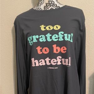 BLESSED GIRL “too grateful to be hateful” LONG SLEEVE TSHIRT